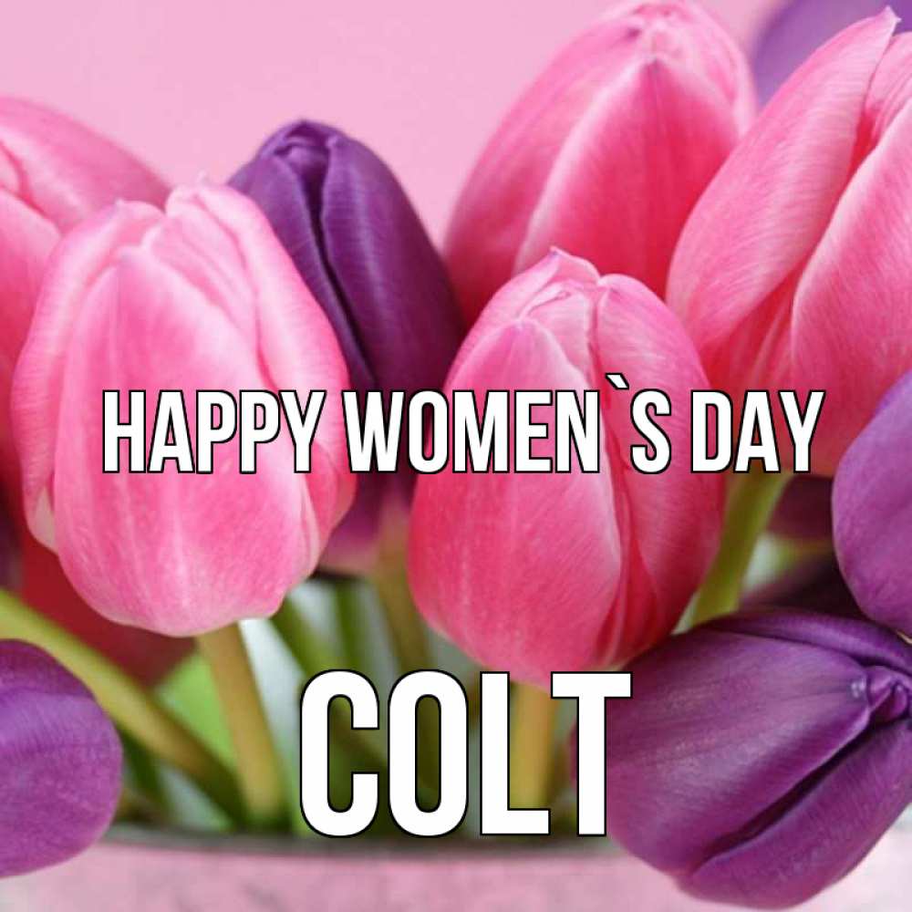 Greetings card с именем, Colt happy women`s day маме 1 Greetings with text for free download 